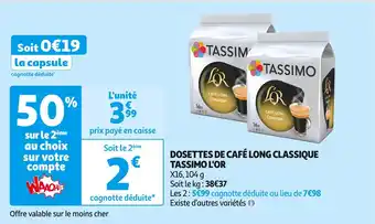 Auchan Supermarché L'OR / TASSIMO DOSETTES DE CAFÉ LONG CLASSIQUE offre