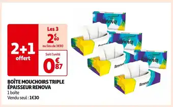 Auchan Supermarché RENOVA BOÎTE MOUCHOIRS TRIPLE ÉPAISSEUR offre