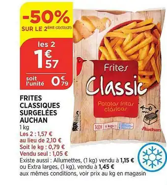 Maximarché Frites Classiques Surgelées Auchan offre