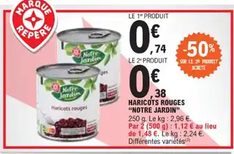 E.Leclerc HARICOTS ROUGES "NOTRE JARDIN❞ offre