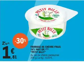 E.Leclerc FROMAGE DE CHÈVRE FRAIS 14% MAT.GR. (71) "PETIT BILLY" offre