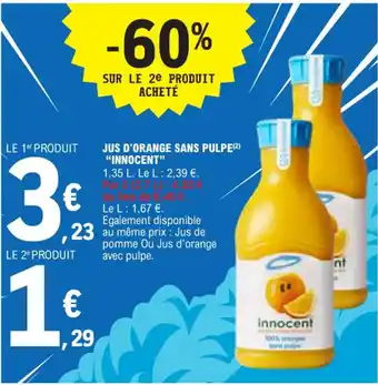 E.Leclerc JUS D'ORANGE SANS PULPE(2) "INNOCENT" offre