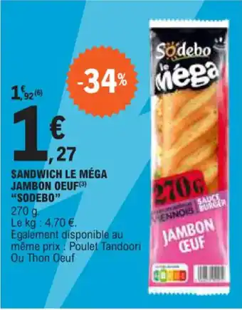 E.Leclerc SANDWICH LE MÉGA JAMBON OEUF(3) "SODEBO" offre