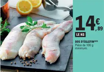 E.Leclerc DOS D'ÉGLEFIN(²)(5) Pièce de 100 g minimum. offre