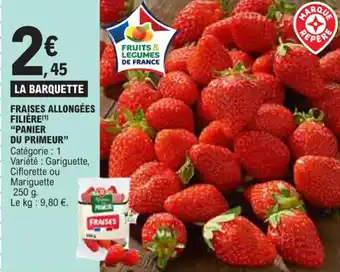 E.Leclerc FRAISES ALLONGÉES FILIÈRE (1) "PANIER DU PRIMEUR" offre