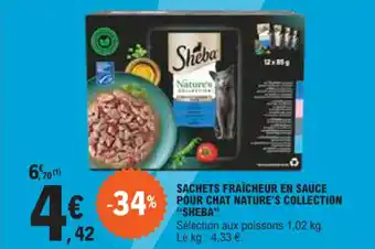 E.Leclerc SACHETS FRAÎCHEUR EN SAUCE POUR CHAT NATURE'S COLLECTION "SHEBA" offre