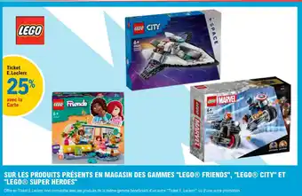 E.Leclerc SUR LES PRODUITS PRÉSENTS EN MAGASIN DES GAMMES "LEGO® FRIENDS", "LEGO® CITY" ET "LEGO® SUPER HEROES" offre