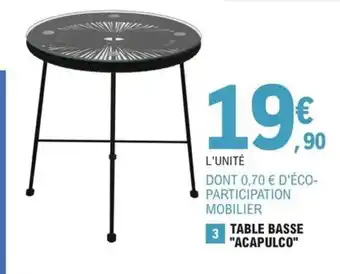 E.Leclerc Jardi TABLE BASSE "ACAPULCO" offre