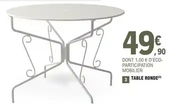 E.Leclerc Jardi TABLE RONDE (2) offre