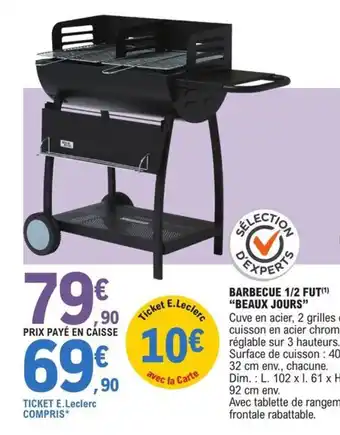 E.Leclerc Jardi BARBECUE 1/2 FUT(¹) "BEAUX JOURS" offre