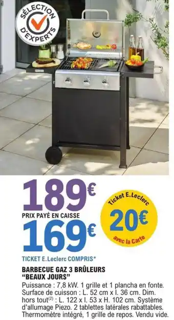 E.Leclerc Jardi BARBECUE GAZ 3 BRÛLEURS "BEAUX JOURS" offre