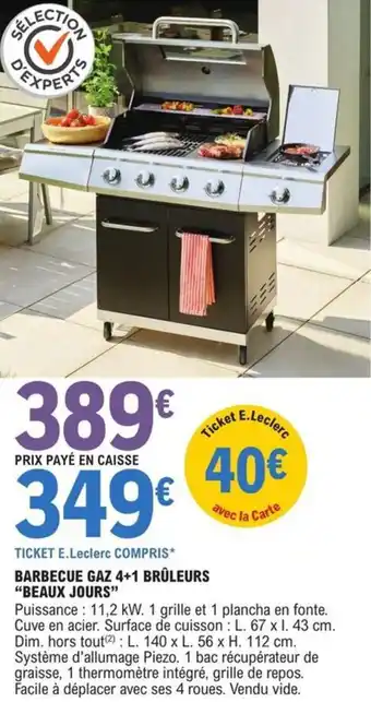 E.Leclerc Jardi BARBECUE GAZ 4+1 BRÛLEURS "BEAUX JOURS” offre