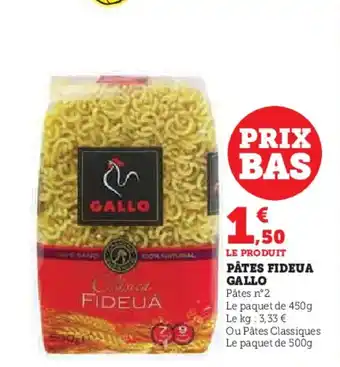 Super U PÂTES FIDEUA GALLO offre