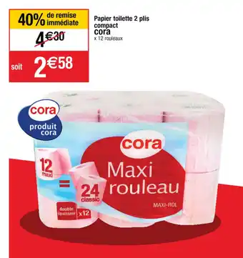 Cora x Carrefour Papier toilette 2 plis compact cora offre