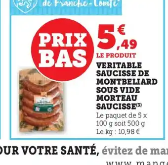 Hyper U LE PRODUIT VERITABLE SAUCISSE DE MONTBELIARD SOUS VIDE MORTEAU SAUCISSE (3) offre