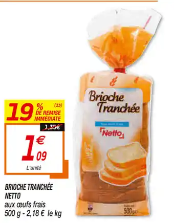 Netto Brioche Tranchée offre
