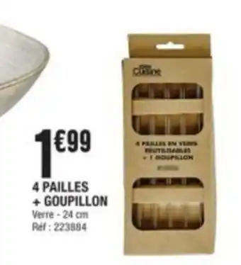 4 PAILLES + GOUPILLON