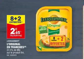 LEERDAMMER LâORIGINAL EN TRANCHES