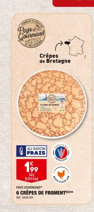 ALDI PAYS GOURMAND 6 CRÊPES DE FROMENT offre