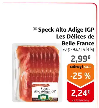 Colruyt Les Délices de Belle France Speck Alto Adige IGP offre