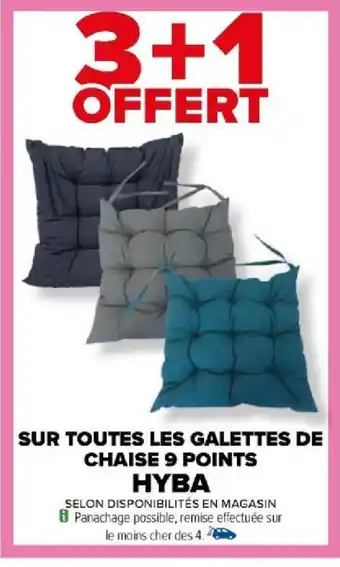 Carrefour SUR TOUTES LES GALETTES DE CHAISE 9 POINTS HYBA offre