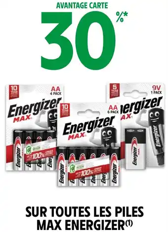 Intermarché Hyper SUR TOUTES LES PILES MAX ENERGIZER (1) offre