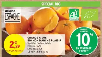 Intermarché Hyper ORANGE A JUS BIO MON MARCHE PLAISIR offre