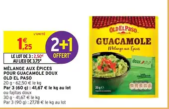 Intermarché Hyper MÉLANGE AUX ÉPICES POUR GUACAMOLE DOUX OLD EL PASO offre