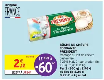 Intermarché Hyper BÛCHE DE CHÈVRE FONDANTE PRÉSIDENT offre