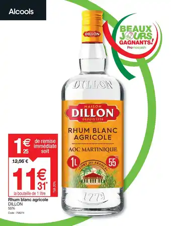 Promocash Rhum blanc agricole DILLON offre