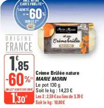 G20 Crème Brûlée nature MARIE MORIN offre