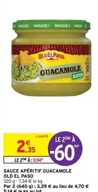 Intermarché Contact SAUCE APÉRITIF GUACAMOLE OLD EL PASO offre