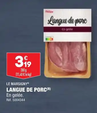 ALDI LE MARSIGNY® LANGUE DE PORC(B) offre