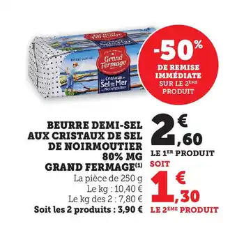 Super U BEURRE DEMI-SEL AUX CRISTAUX DE SEL DE NOIRMOUTIER 80% MG GRAND FERMAGE (1) offre