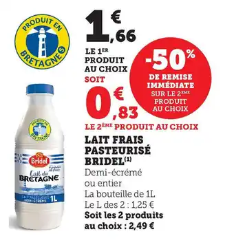 Super U LAIT FRAIS PASTEURISÉ BRIDEL(¹) Demi-écrémé offre