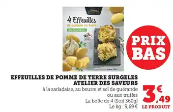 Super U EFFEUILLES DE POMME DE TERRE SURGELES ATELIER DES SAVEURS offre