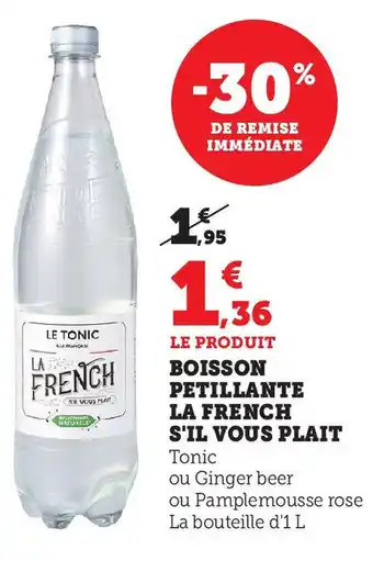 Super U BOISSON PETILLANTE LA FRENCH offre