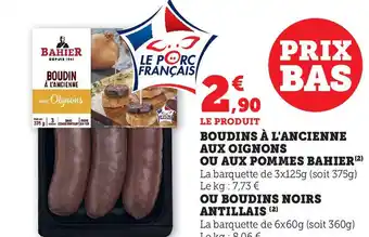 U Express BOUDINS À L'ANCIENNE AUX OIGNONS OU AUX POMMES BAHIER (2) La barquette de 3x125g (soit 375g) offre