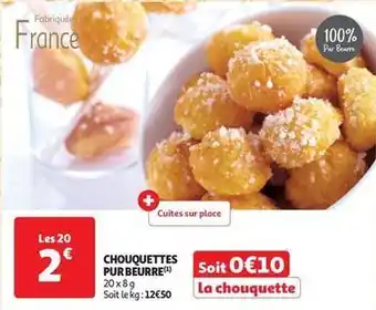 Auchan Supermarché Chouquettes pur beurre offre