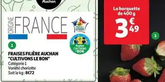 Auchan Auchan - fraises filière cultivons le bon offre