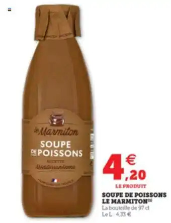 Super U Soupe De Poissons Le Marmiton offre