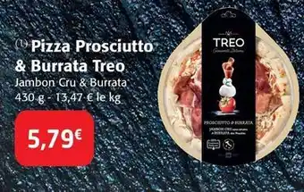 Colruyt Treo - pizza prosciutto & burrata offre