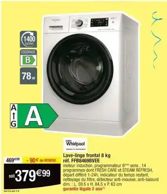 Cora x Carrefour Whirlpool - lave linge frontal ffb8469bvee offre