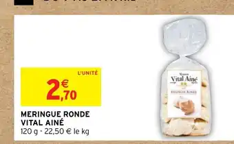 Intermarché MERINGUE RONDE VITAL AINÉ offre