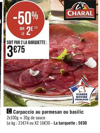 Géant Casino Charal carpaccio au parmesan ou basilic offre