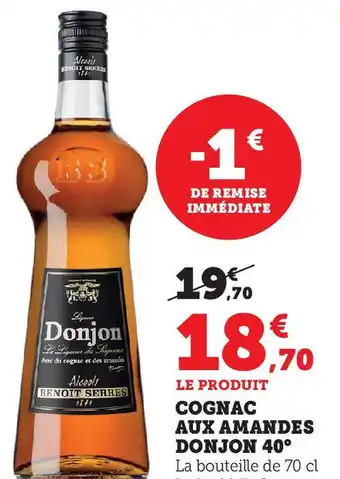 U Express COGNAC AUX AMANDES DONJON 40° offre