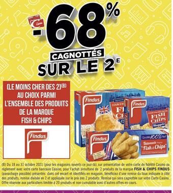 Géant Casino Fish & chips bon plan au choix parmi l’ensemble des produits de la marque fish & chips offre