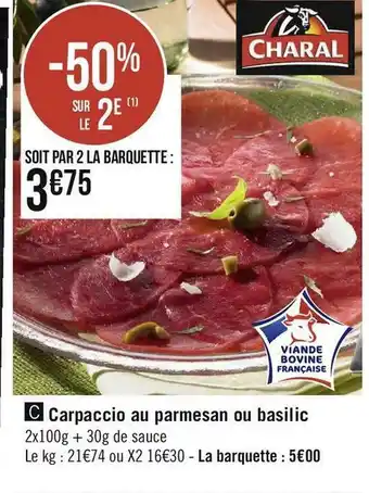 Géant Casino Charal carpaccio au parmesan ou basilic offre