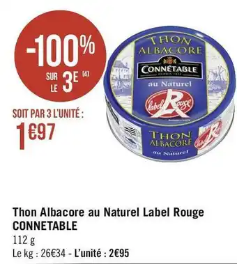 Géant Casino Connétable thon albacore au naturel label rouge offre