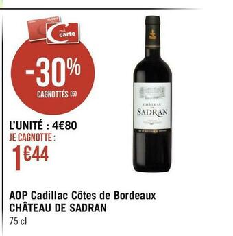 Géant Casino Château de sadran aop cadillac côtes de bordeaux offre